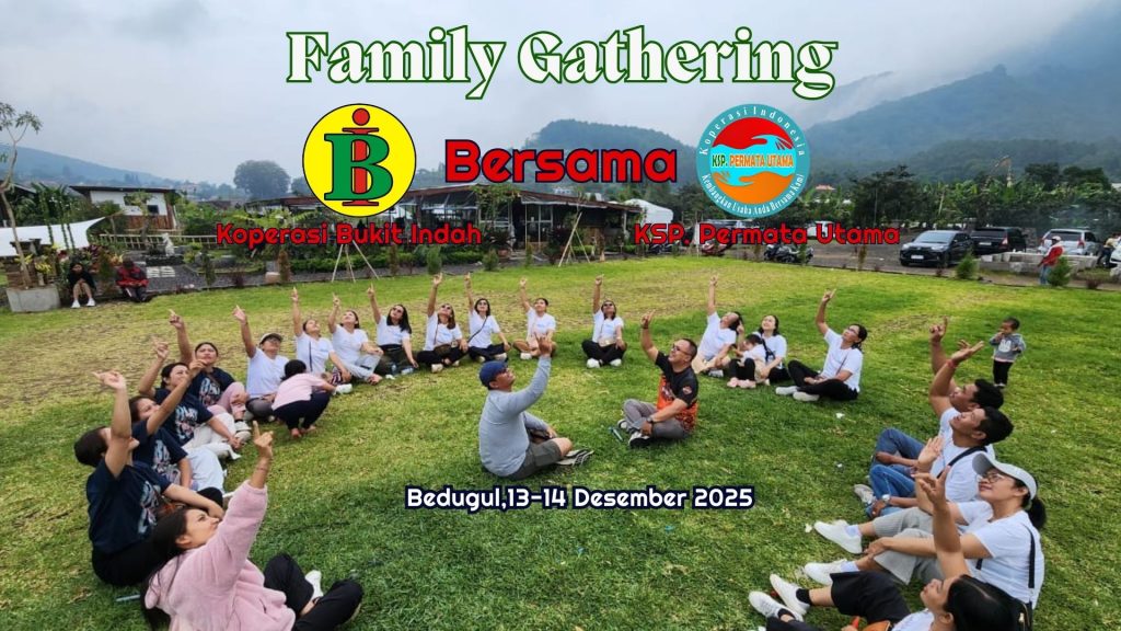 Family Gathering Koperasi Bukit Indah dan KSP Permata Utama.